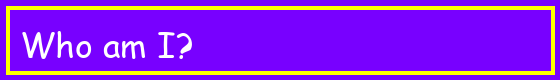 Who am I?